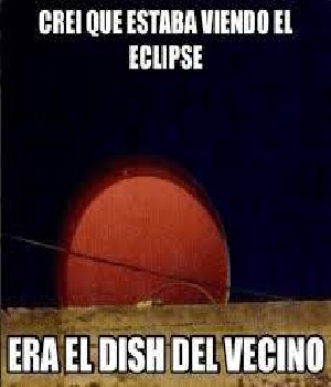 Imagen de Crei que estaba viendo el eclipse era el dish del vecino